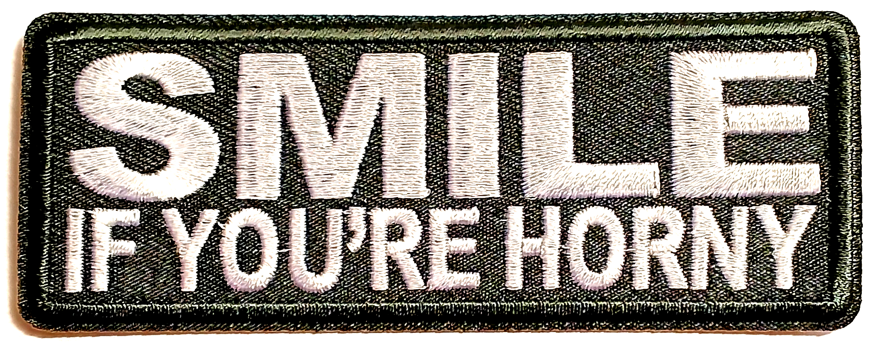 SMILE IF YOUR HORNY TYGMÄRKE ca103x39mm