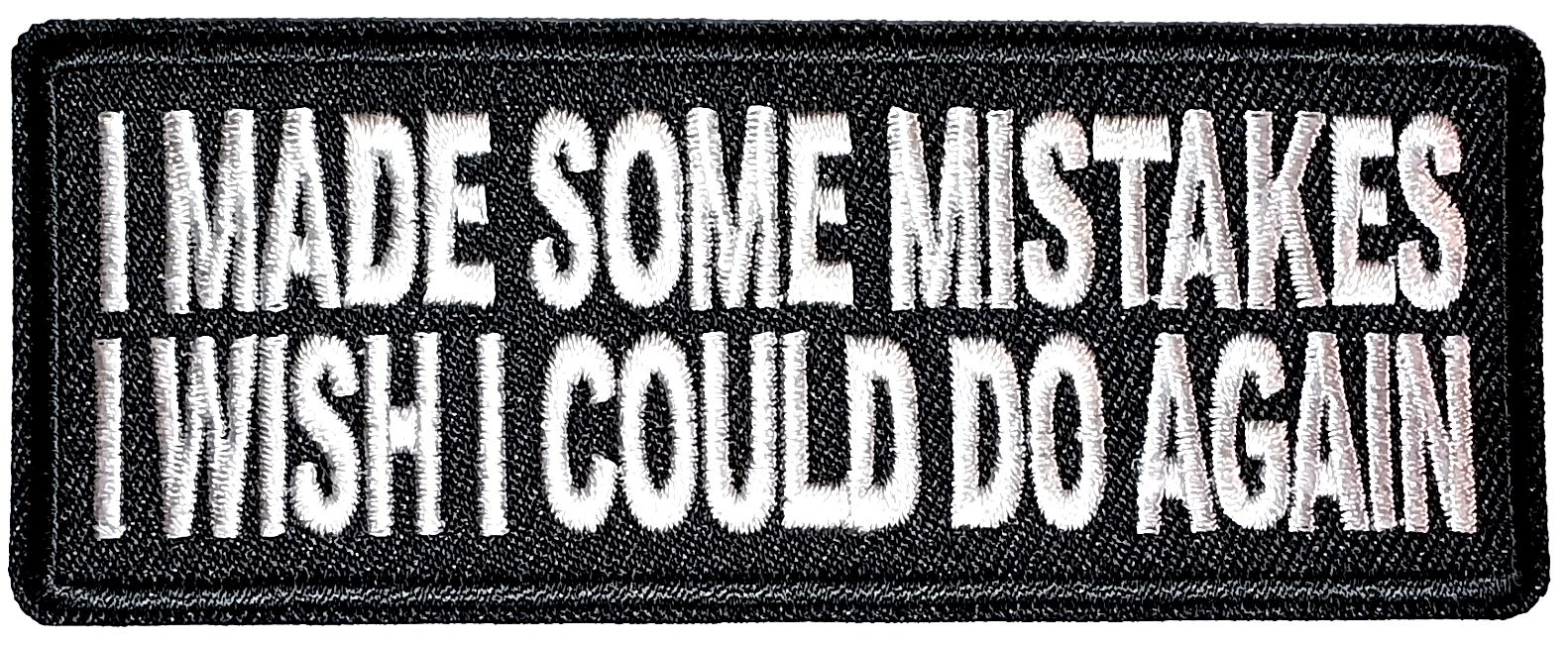 I made some mistakes i wish i could do again Tygmärke Patch 102x40mm