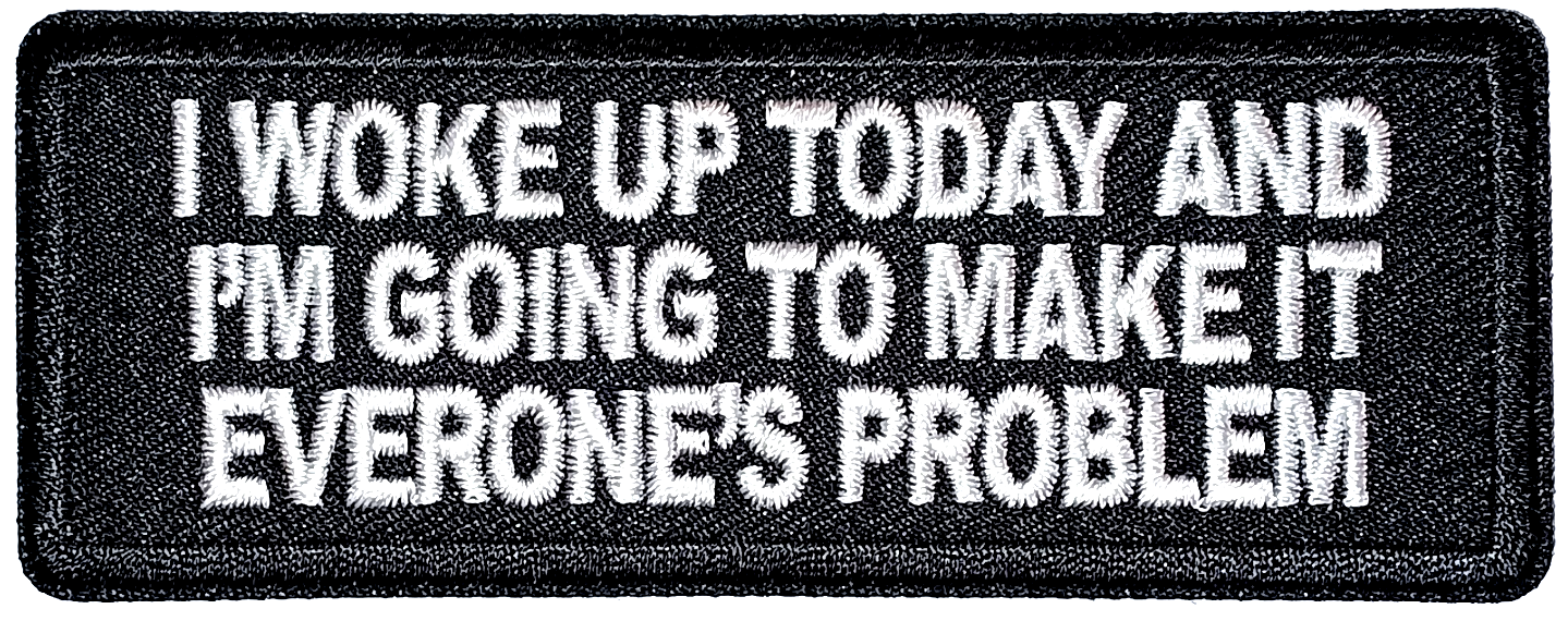 I Woke Up Today And... Tygmärke Patch 102x40mm