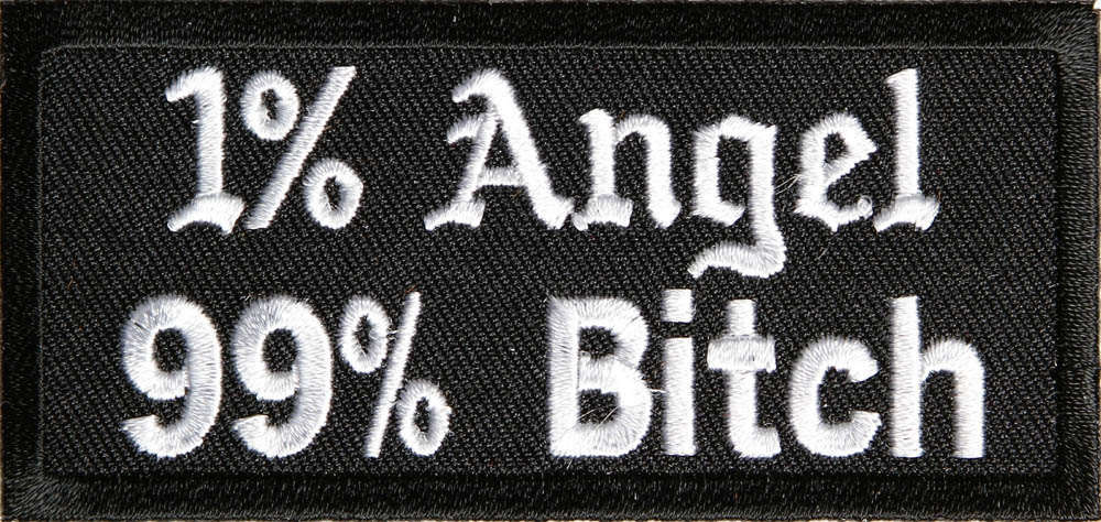 1% ANGEL, 99% BITCH TYGMÄRKE 95X45mm