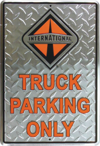 INTERNATIONAL TRUCK PARKING ONLY PLÅTSKYLT 46x30cm