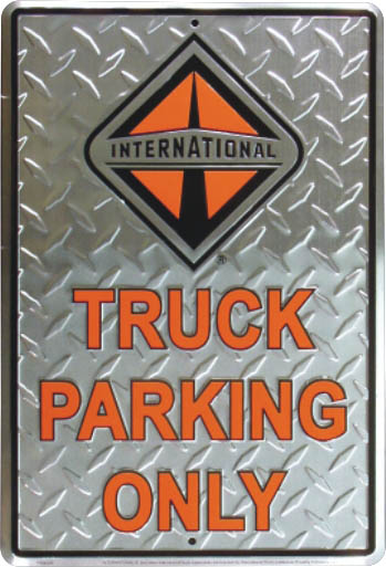 INTERNATIONAL TRUCK PARKING ONLY PLÅTSKYLT 46x30cm