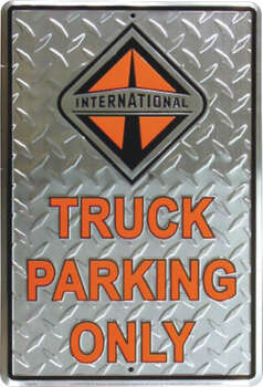 INTERNATIONAL TRUCK PARKING ONLY PLÅTSKYLT 46x30cm