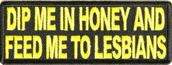 DIP ME IN HONEY AND... TYGMÄRKE 102x38mm