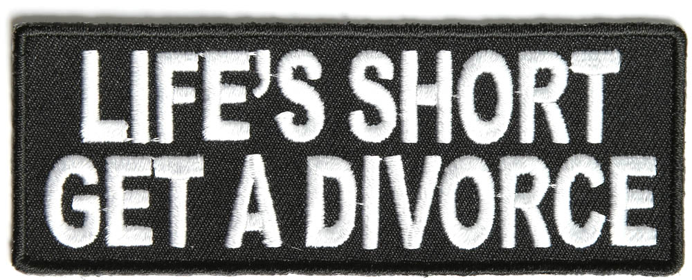 LIFE'S SHORT: GET A DIVORCE TYGMÄRKE 100x38mm