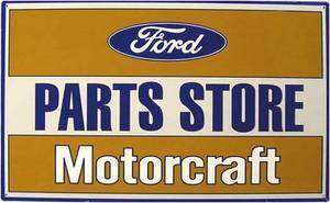FORD PARTS STORE MOTORCRAFT PLÅTSKYLT 44x27cm