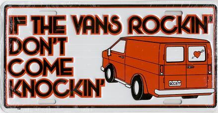 IF THE VANS ROCKING... PLÅTSKYLT 30x15cm