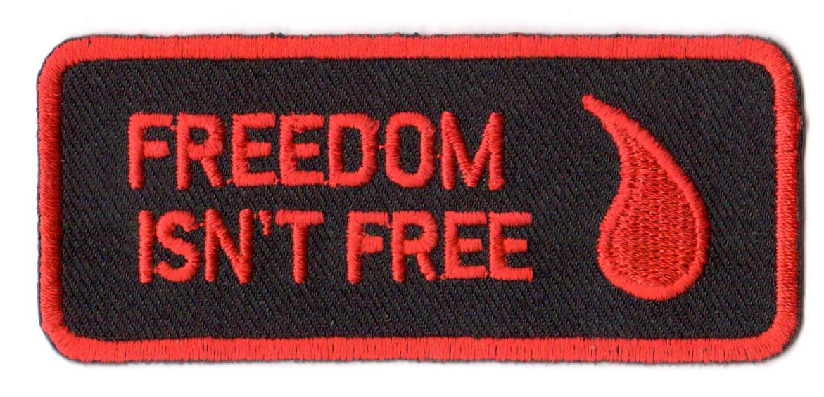 Freedom Isn't Free Tygmärke 88x38mm