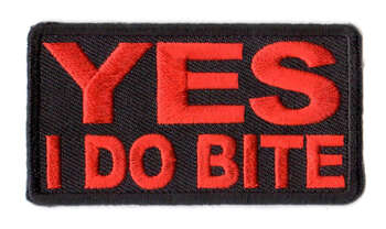 Yes I Do Bite Tygmärke 77x42mm