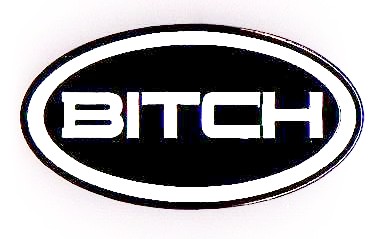 BITCH PIN